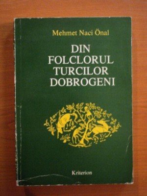 Din folclorul turcilor dobrogeni Mehmet Naci Onal foto