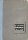 George Calinescu - Scrinul Negru, Editura Eminescu 1977, 703 pagini, Literatura Romana Clasica