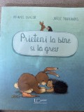 Prieteni la bine si la greu