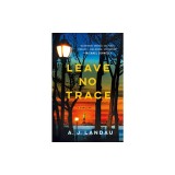 Leave No Trace: A National Parks Thriller