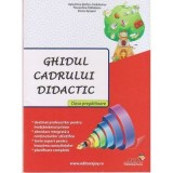 Ghidul cadrului didactic. Clasa pregatitoare - Valentina Stefan-Caradeanu, Florentina Hahaianu, Elena Apopei
