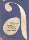 Ultima ancheta a lui Philip Trent - E. C. Bentley