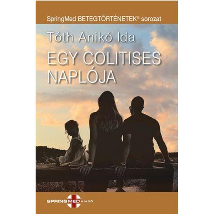Egy colitises napl&oacute;ja - T&oacute;th Anik&oacute; Ida
