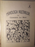 PSIHOLOGIA MULTIMILOR-GUSTAVE LE BON