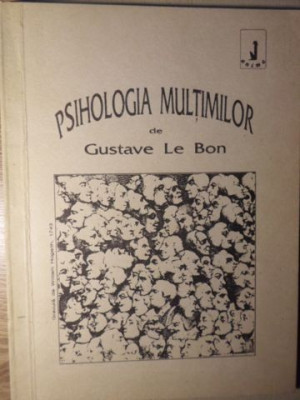 PSIHOLOGIA MULTIMILOR-GUSTAVE LE BON foto