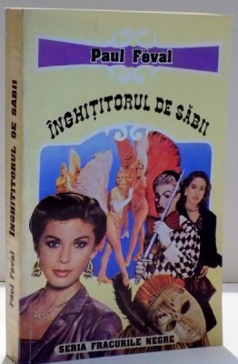 INGHITITORUL DE SABII de PAUL FEVAL , 1994 foto