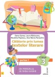 Calatorie Prin Lumea Textelor Literare - Clasa 3 Partea 1 (varianta L) - Dana Oprea, Laura Raducanu, Nicoleta Popescu, Ana-maria Paraschiv