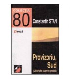 Constantin Stan - Provizoriu, Sud (Libertate supravegheata) - 126131