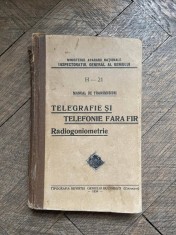 Manual de transmisiuni. Telegrafie si telefonie fara fir. Radiogoniometrie (1934) foto