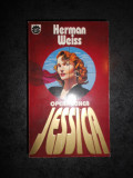HERMAN WEISS - OPERATIUNEA JESSICA