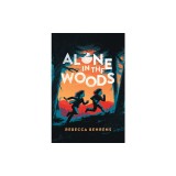 Alone in the Woods