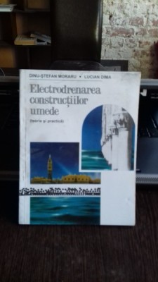 ELECTRODRENAREA CONSTRUCTIILOR UMEDE - DINU STEFAN MORARU foto