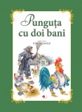 Cumpara ieftin Punguța cu doi bani. Carte gigant, Clasa pregatitoare