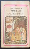 Maitreyi / Nuntă &icirc;n cer - Mircea Eliade