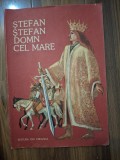 STEFAN, STEFAN, DOMN CEL MARE - legende si povestiri