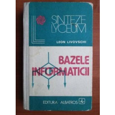 Leon Livovschi - Bazele informaticii (1979, editie cartonata)