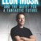 Elon Musk and the Quest for a Fantastic Future Young Reader's Edition