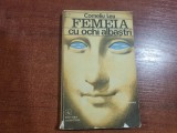 Femeia cu ochi albastri de Corneliu Leu