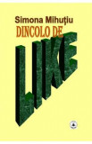 Dincolo de Like - Simona Mihutiu