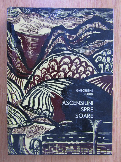 Gheorghe Marin - Ascensiuni spre soare