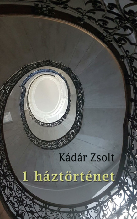 1 h&aacute;zt&ouml;rt&eacute;net - K&aacute;d&aacute;r Zsolt