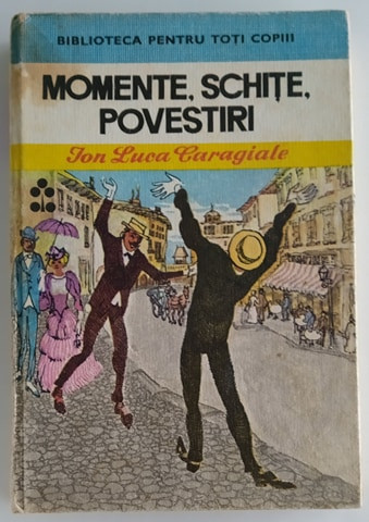 Ion Luca Caragiale - Momente, schite, povestiri