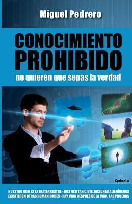 Conocimiento Prohibido: No Quieren Que Sepas La Verdad foto