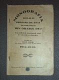 Monografia Școlii Primare Dej, Ciupe Ioan - Carte Veche, Anuar Școlar, 72pg, Bibliofilie