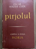 Oscar Walter Cisek - P&icirc;rjolul ( Vol. 2 - Horia )