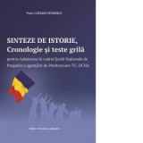 Sinteze de istorie, Cronologie si teste grila pentru Admiterea in cadrul Scolii Nationale de Pregatire a agentilor de Penitenciare Tg. Ocna (editia a