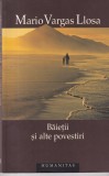 Mario Vargas Llosa - Baietii si alte povestiri