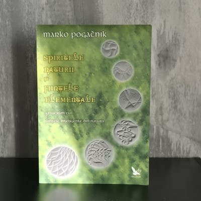 Marko Pogačnik &amp;ndash; Spiritele Naturii și Ființele Elementale, For You, Spiritualitate &amp;amp; Ezoterism, 2009 foto