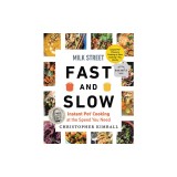 Milk Street Fast and Slow: Instant Pot Cooking at the Speed You Need