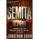 A Semita rejt&eacute;lye - A h&aacute;romezer &eacute;ves titok, amely mag&aacute;ban rejti Amerika, az eg&eacute;sz vil&aacute;g... &eacute;s az &ouml;n sors&aacute;t! - Jonathan Cahn