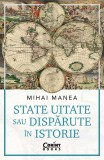 Cumpara ieftin State uitate sau dispărute &icirc;n istorie