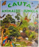 Cauta animalele din jungla &ndash; Pere Rovira (Ilustratii Francisco Arrendondo)