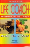 LIFE COACH ARTA DE A TRAI de CONSTANTIN D. PAVEL 2004