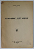 DIN CORESPONDENTA LUI TITU MAIORESCU ( 1860 - 62 ) de GEORGE JUVARA , 1942 *DEDICATIE
