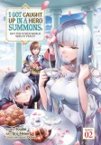 I Got Caught Up in a Hero Summons, But the Other World Was at Peace! (Manga) Vol . 2