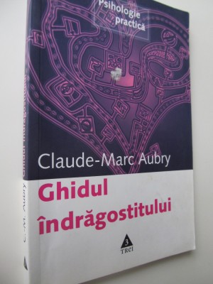 Ghidul indragostitului - Claude Marc Aubry foto