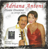 CD Adriana Antoni &ndash; Ploaie Doamne Cu Stropi Mari, original, Folk