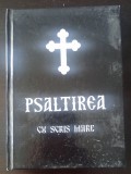 Psaltirea - Cu scris mare