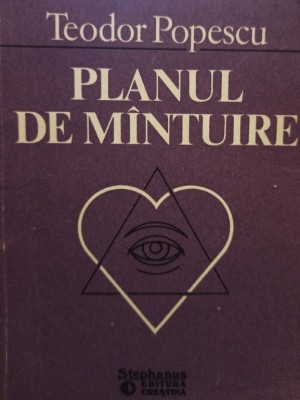 Teodor Popescu - Planul de mantuire (Editia: 1993) foto