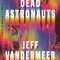 Dead Astronauts