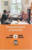 Inceputul fericit si speranta. Vlad Moldovan in dialog cu Adrian Popescu - Vlad Moldovan, Adrian Popescu