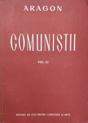 Comunistii Vol.3 - Aragon , E919 foto