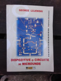 DISPOZITIVE SI CIRCUITE DE MICROUNDE - GEORGE LOJEWSKI