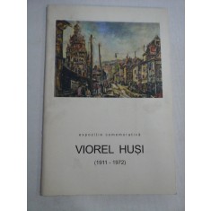 (expozitie comemorativa) VIOREL HUSI (1911-1972) -