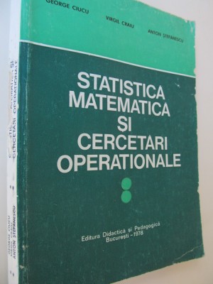 Statistica matematica si cercetari operationala (vol.2) - George Ciucu , .. foto