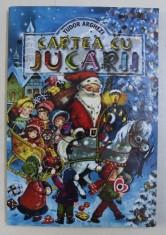 CARTEA CU JUCARII , EDITIA A V - A de TUDOR ARGHEZI ,2006 , coperta si vigniete de MITZURA ARGHEZI , 2003 foto